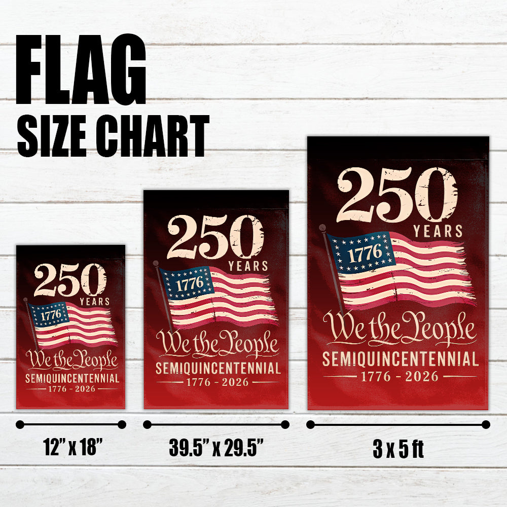 250 Years USA Flag – Semiquincentennial 1776-2026 Patriotic Flag We The People-W-050725-1-mk4