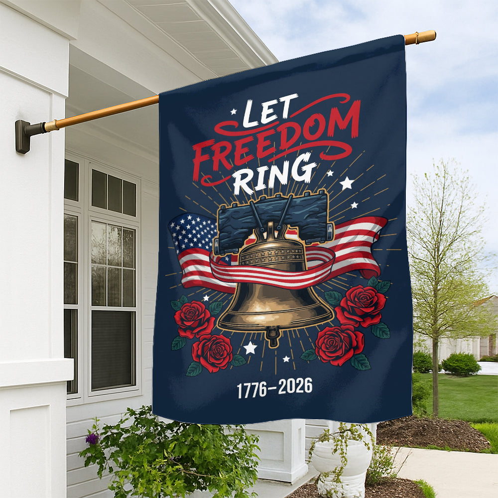 250th Anniversary 1776-2026 - Let Freedom Ring Flag - W020725-8-mk1