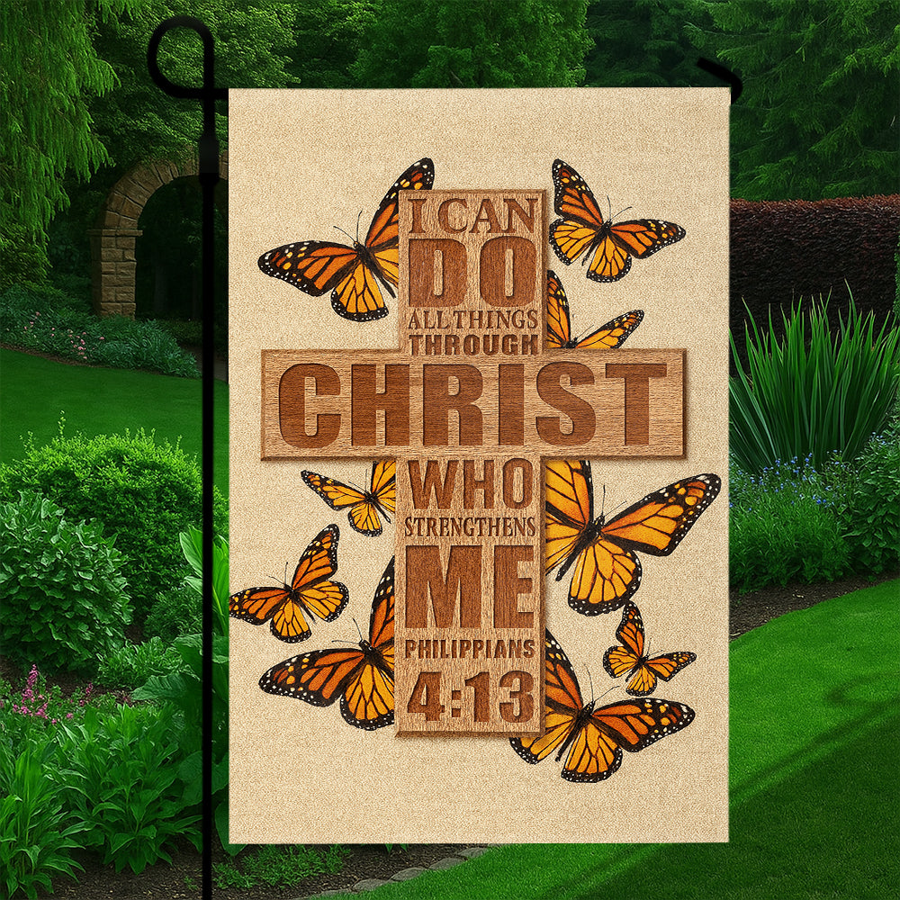 Christian Garden Flag – Philippians 4:13 Scripture with Wooden Cross and Monarch Butterflies-W080725-2-mk5