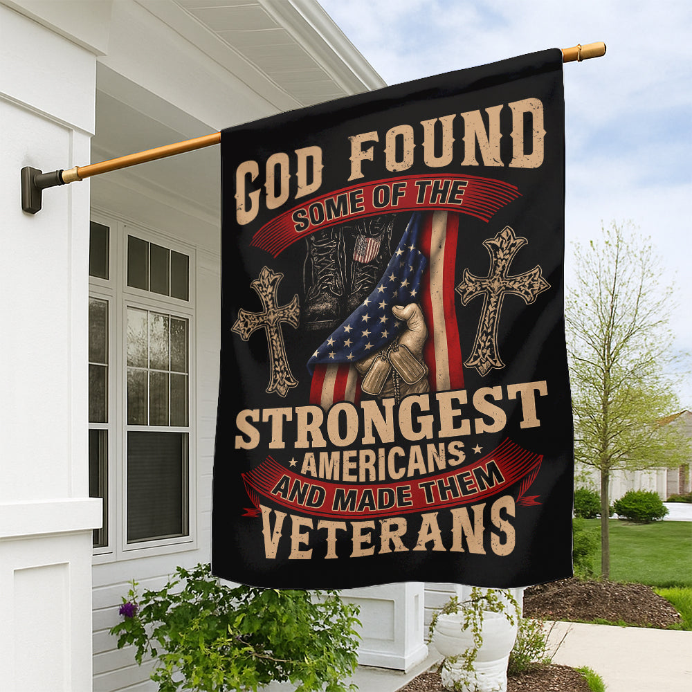 Christian Patriotic Flag - God Found the Strongest Americans and Made Them Veterans-W140725-5-mk1