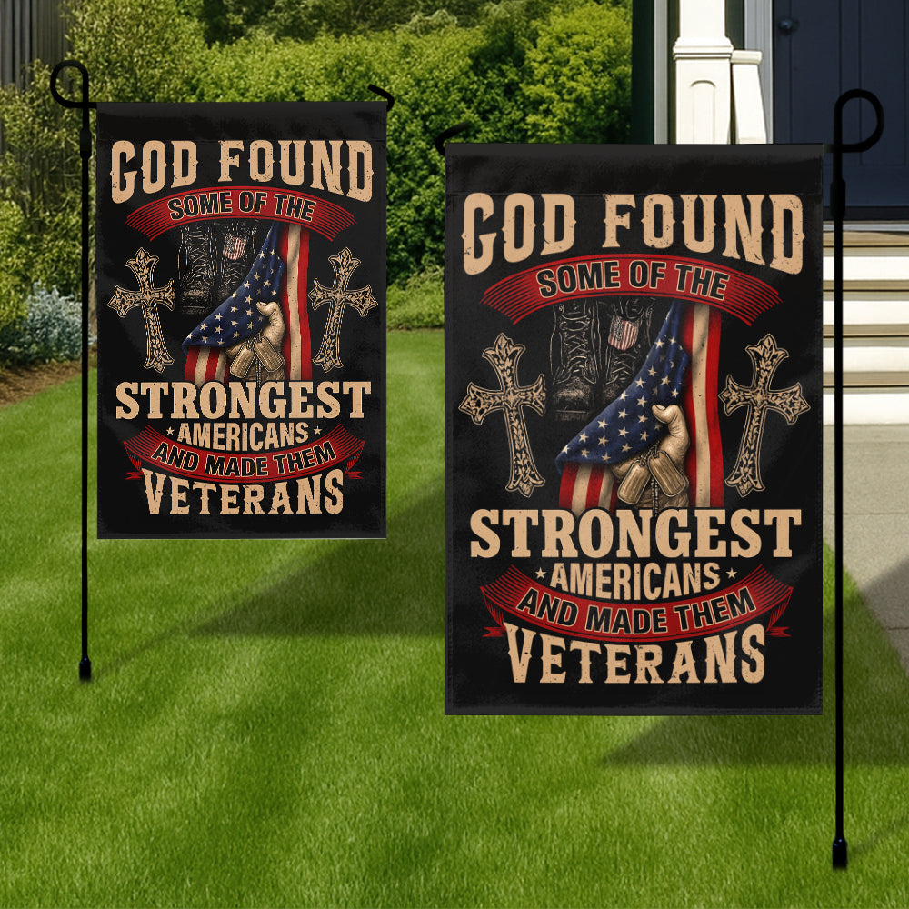 Christian Patriotic Flag - God Found the Strongest Americans and Made Them Veterans-W140725-5-mk3