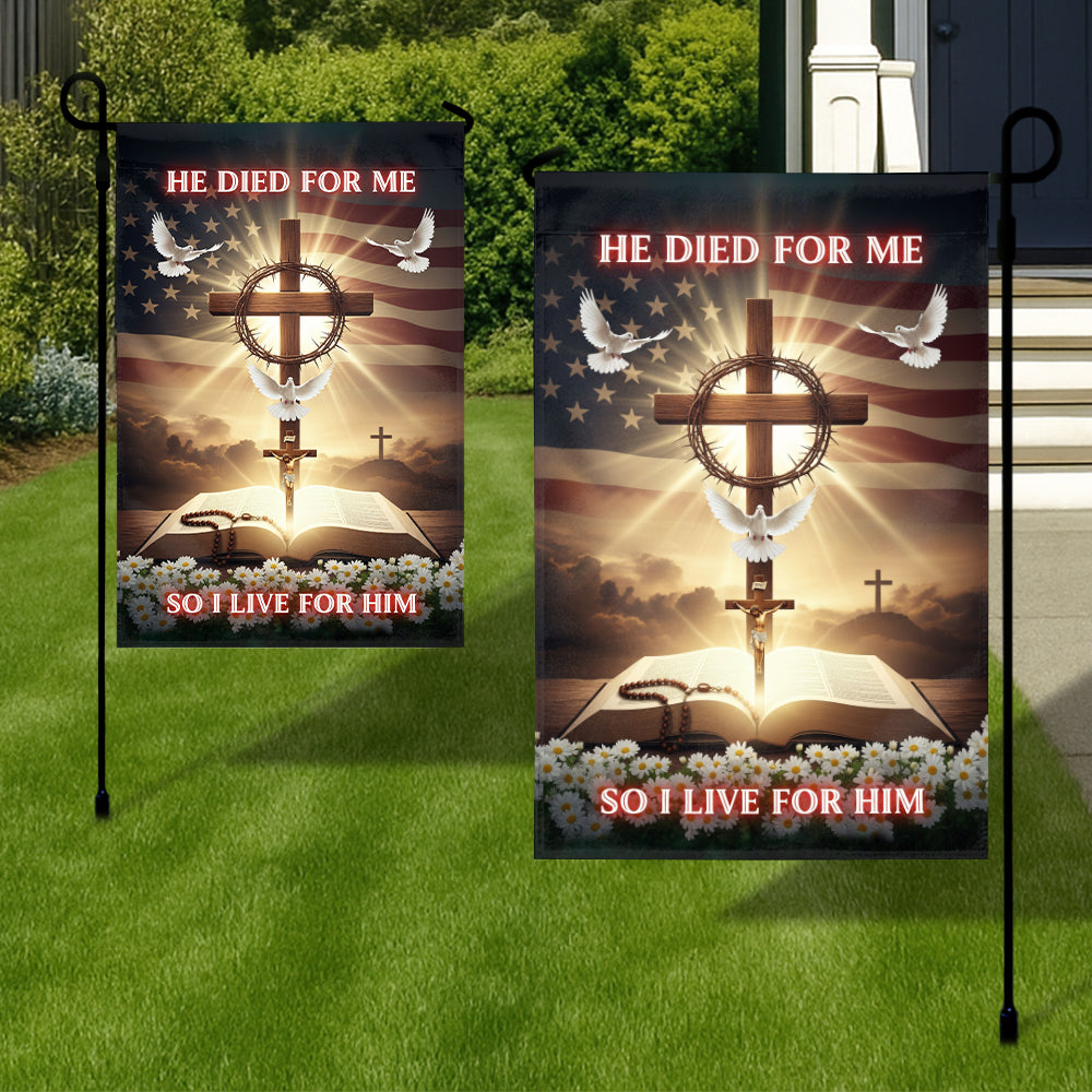 Christian Patriotic Flag - He Died for Me So I Live for Him with Cross, Bible, and American Flag-W090725-1-mk3