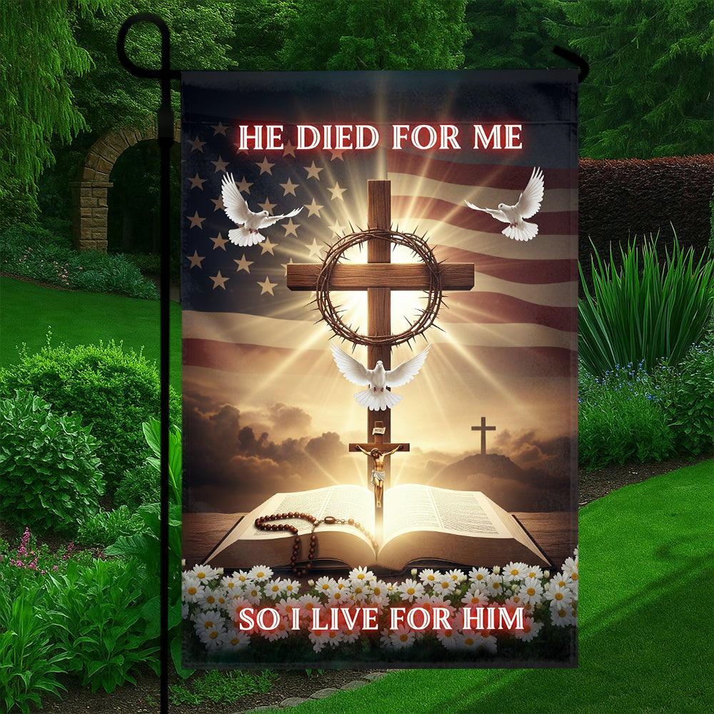 Christian Patriotic Flag - He Died for Me So I Live for Him with Cross, Bible, and American Flag-W090725-1-mk5