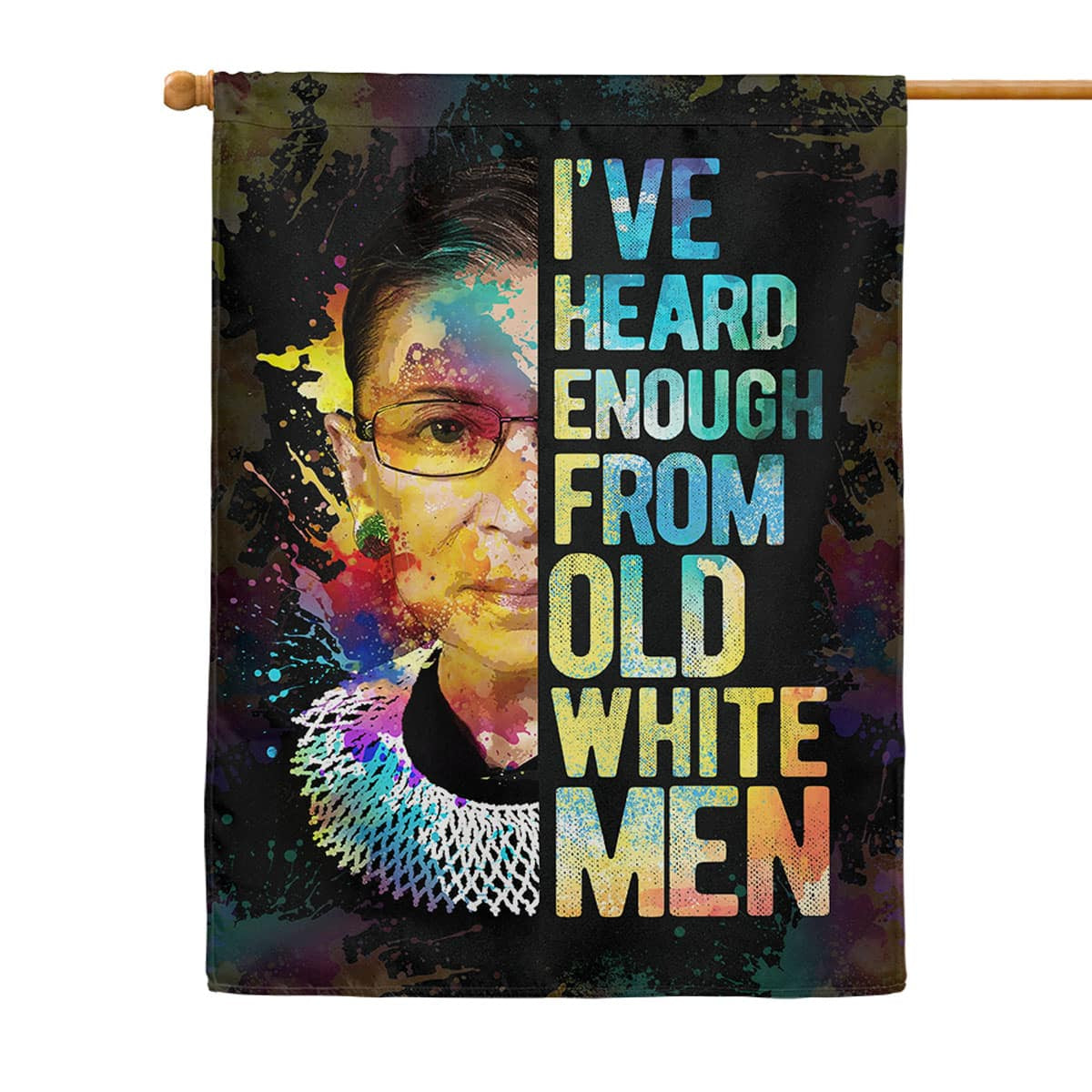 Feminist Political Flag - I've Heard Enough from Old White Men-W170725-01-mk-5