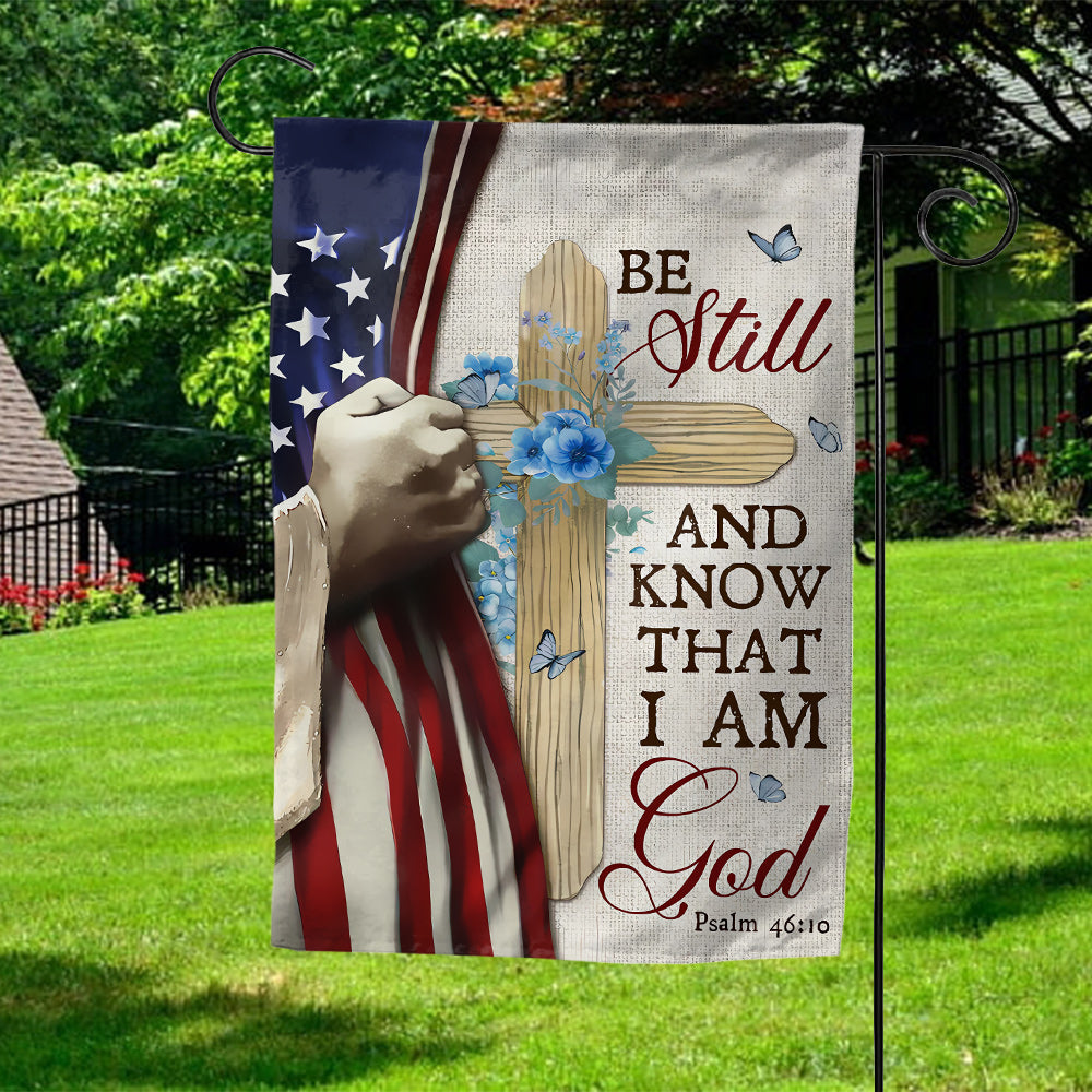 God Flag - Be Still and Know That I Am God – Psalm 46:10, Cross and American Flag Design with Blue Flowers-W070725-3-mk1