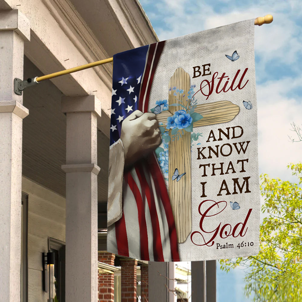 God Flag - Be Still and Know That I Am God – Psalm 46:10, Cross and American Flag Design with Blue Flowers-W070725-3-mk2
