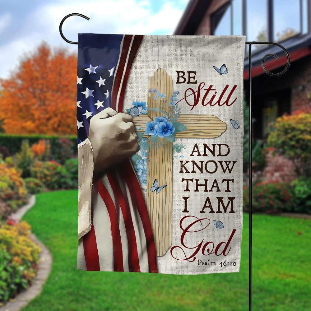 God Flag - Be Still and Know That I Am God – Psalm 46:10, Cross and American Flag Design with Blue Flowers-W070725-3-mk5